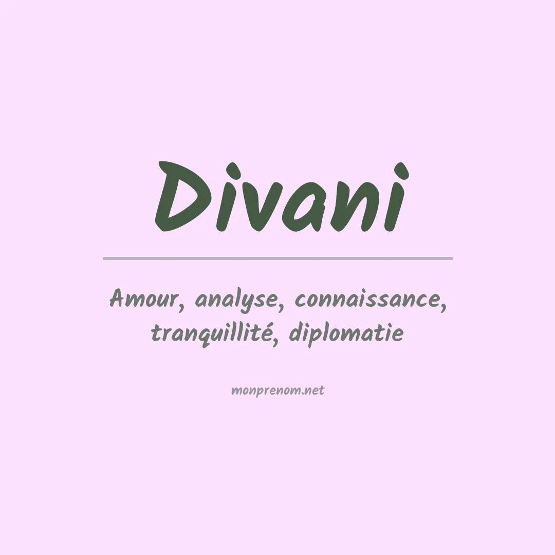 Signification du prénom Divani