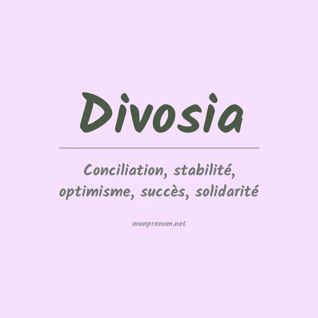 Signification du prénom Divosia