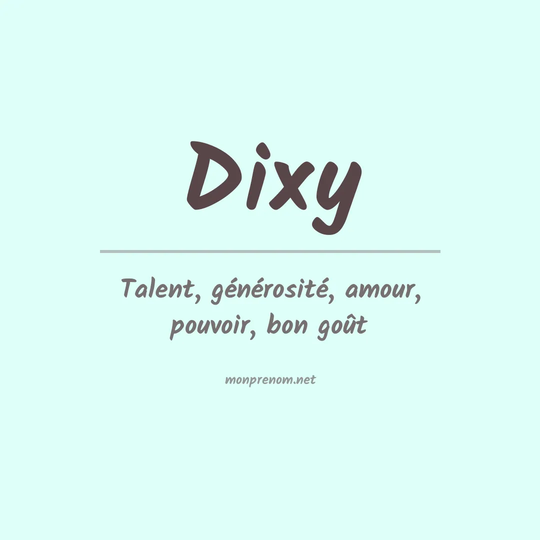 Signification du prénom Dixy