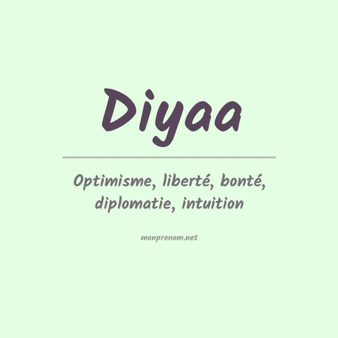 Signification du prénom Diyaa