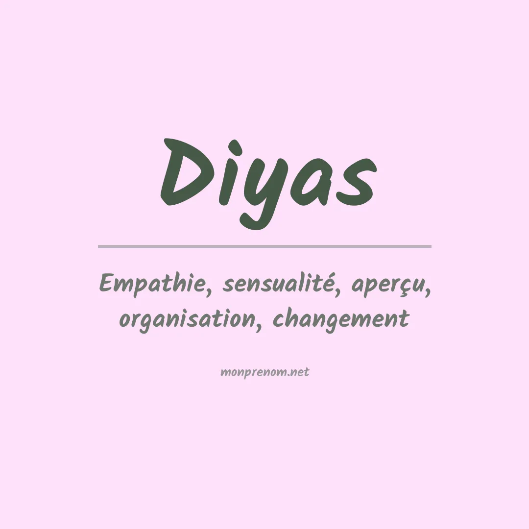 Signification du prénom Diyas
