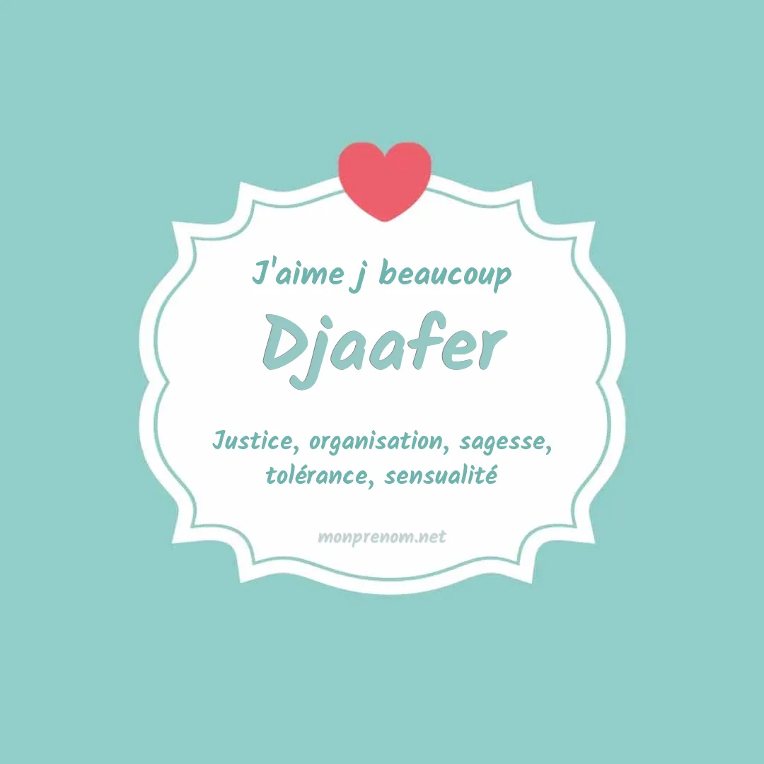 J'aime beaucoup Djaafer