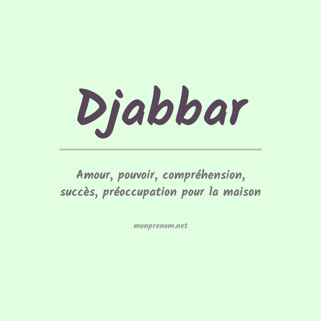 Signification du prénom Djabbar