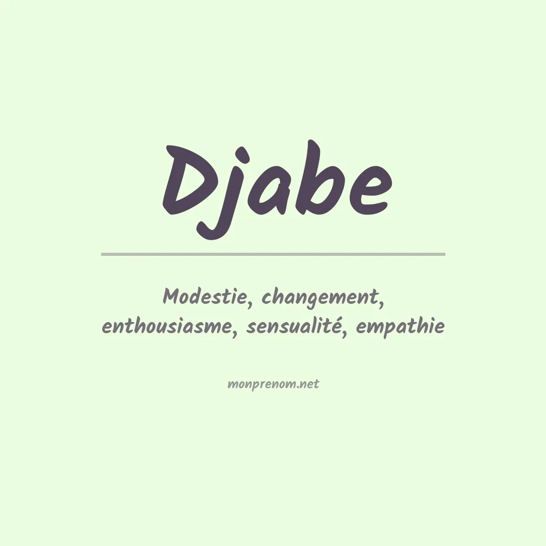 Signification du prénom Djabe