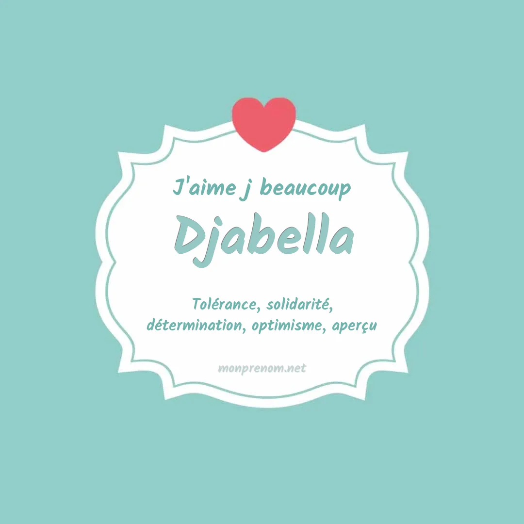 J'aime beaucoup Djabella