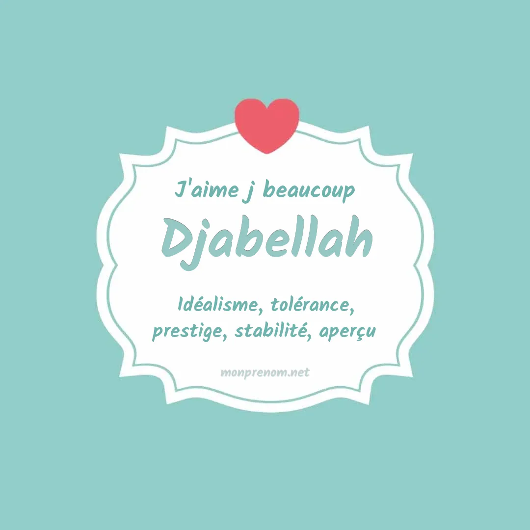 J'aime beaucoup Djabellah