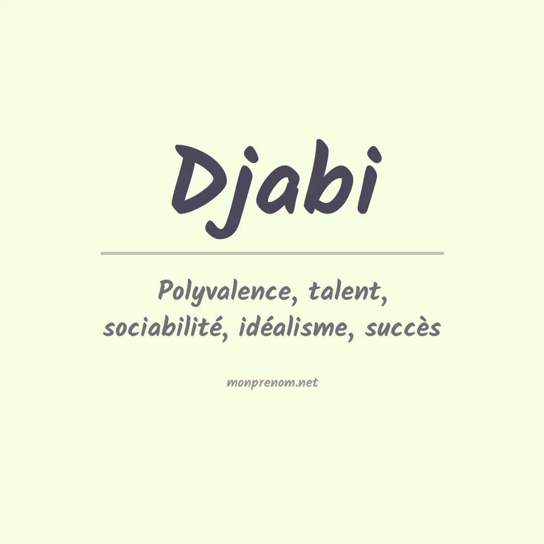 Signification du prénom Djabi