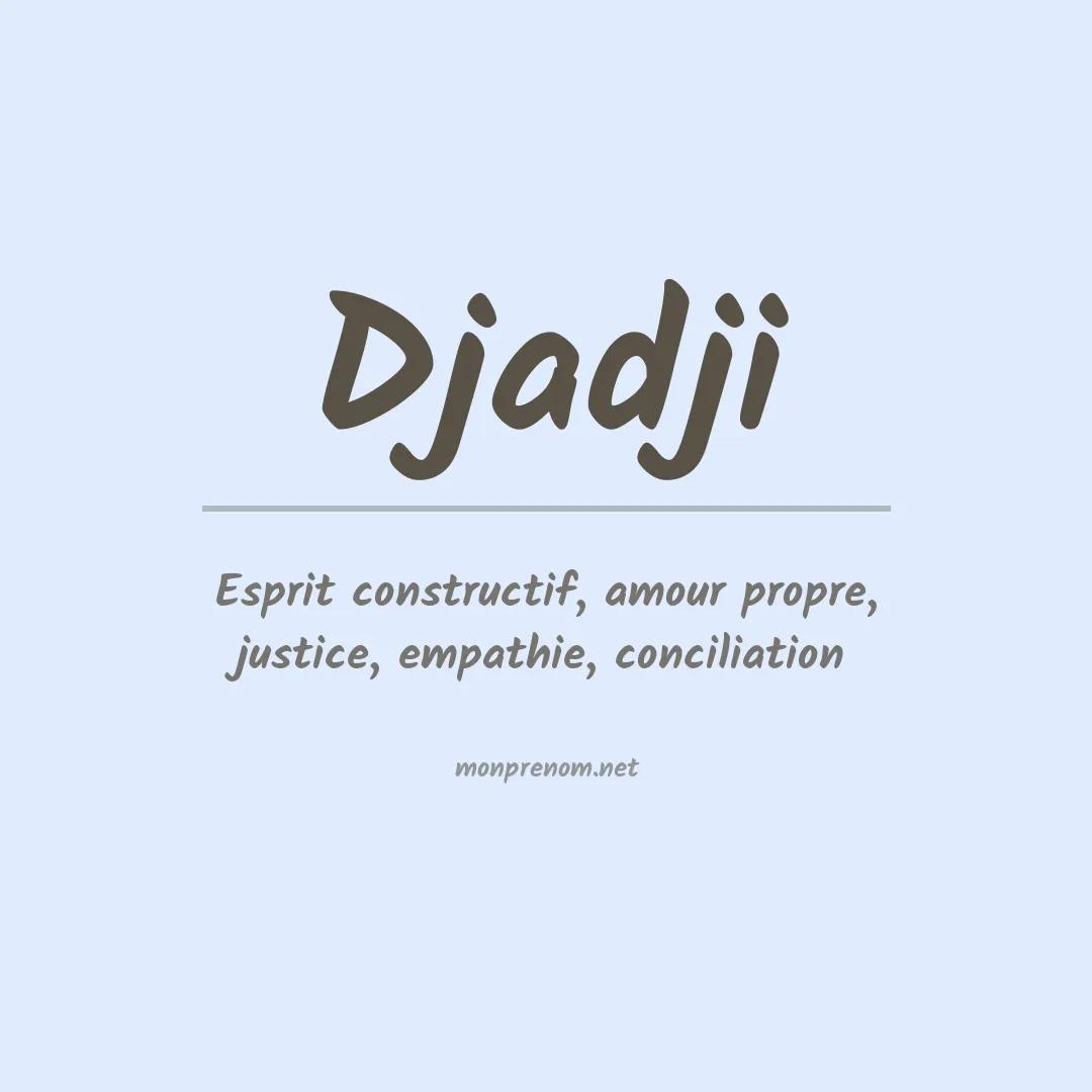 Signification du prénom Djadji