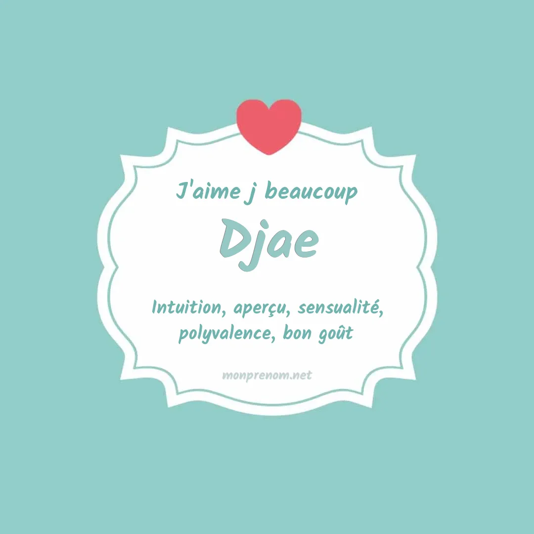 J'aime beaucoup Djae