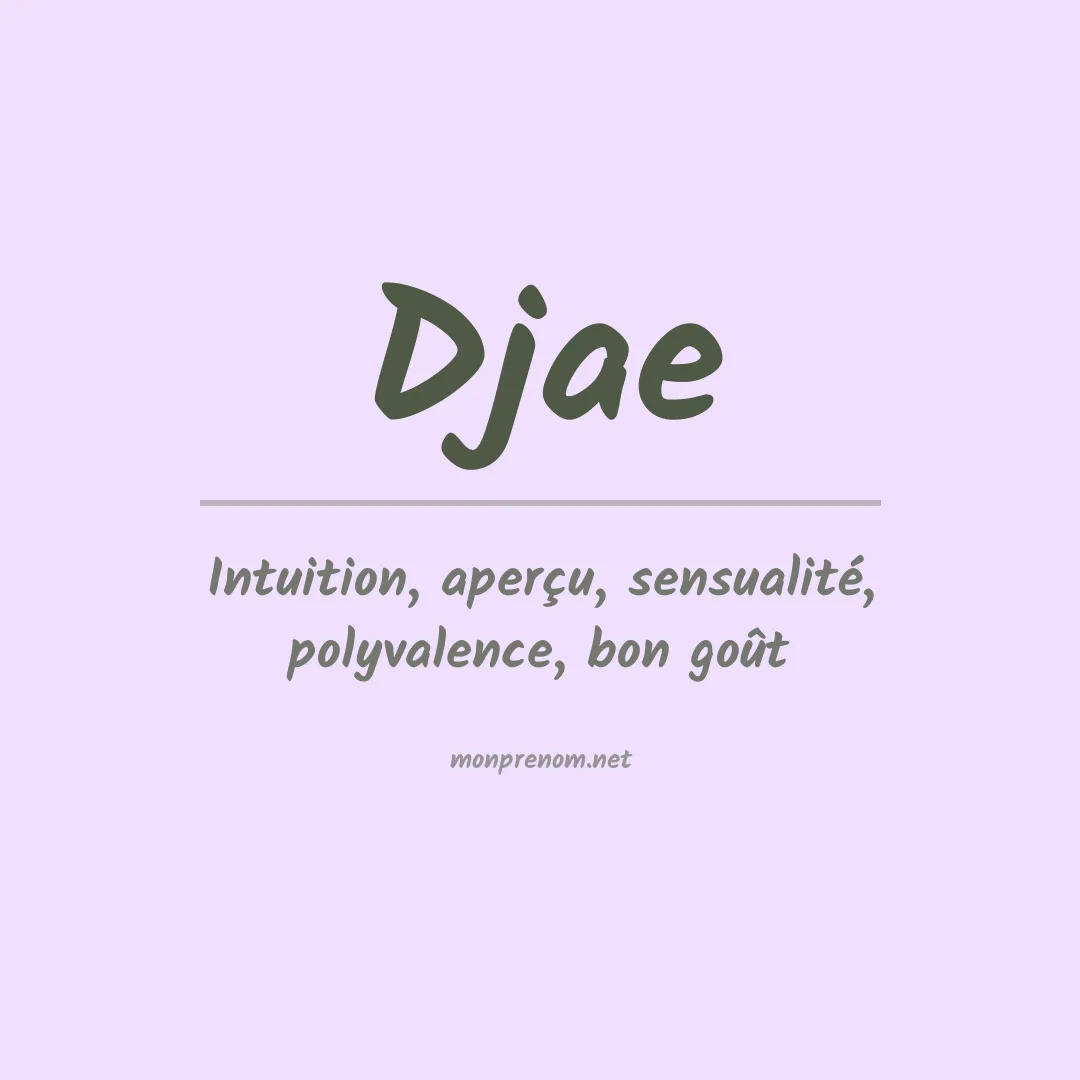 Signification du prénom Djae