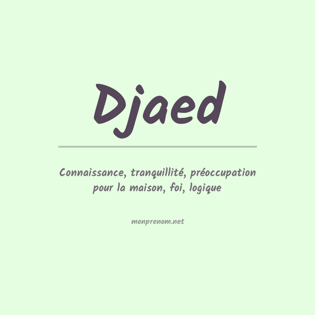 Signification du prénom Djaed