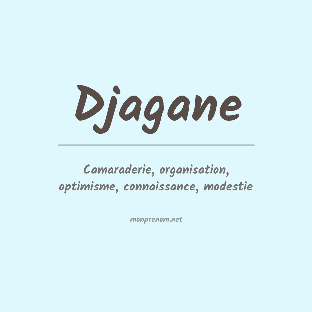 Signification du prénom Djagane