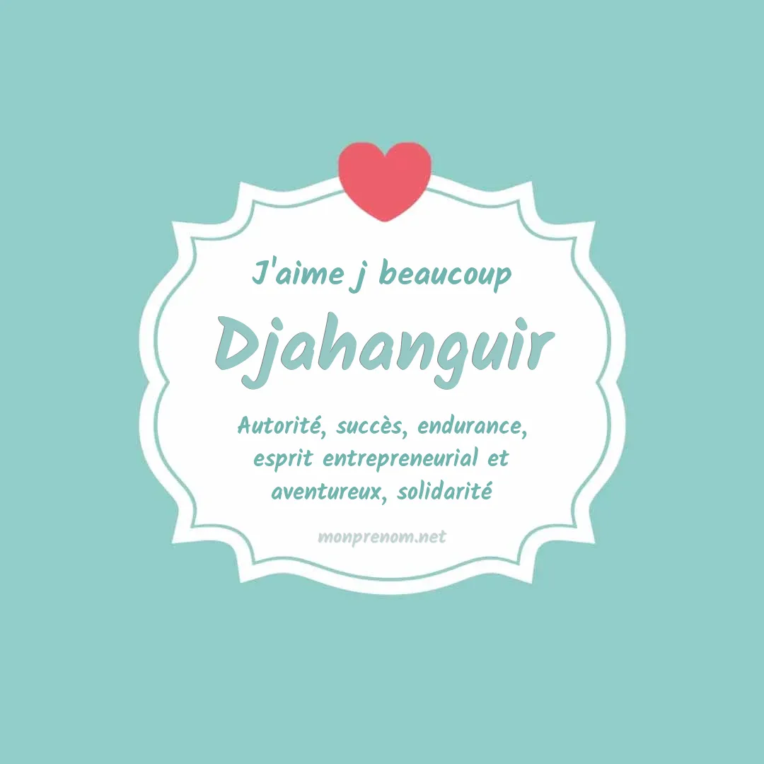 J'aime beaucoup Djahanguir