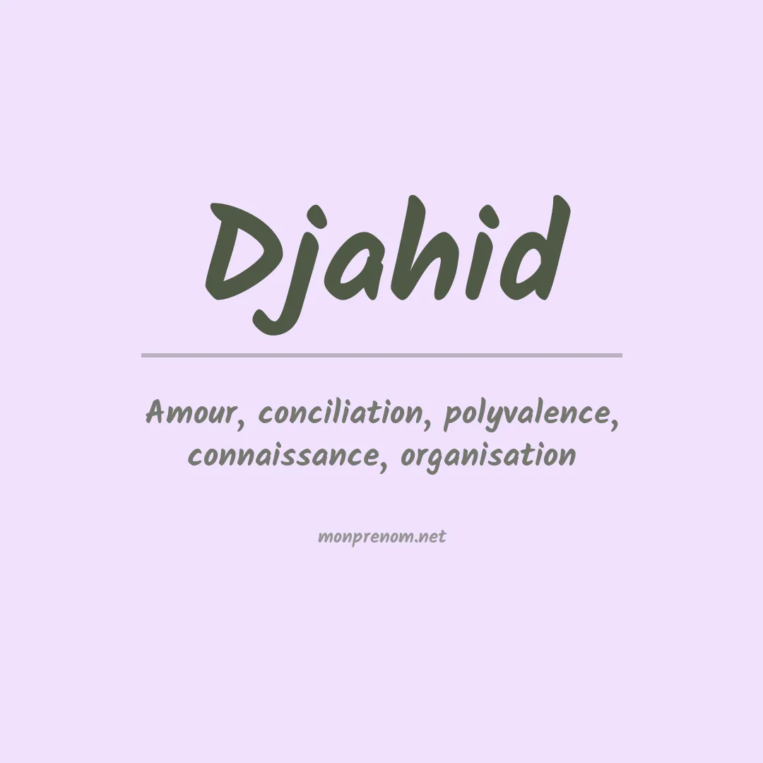 Signification du prénom Djahid