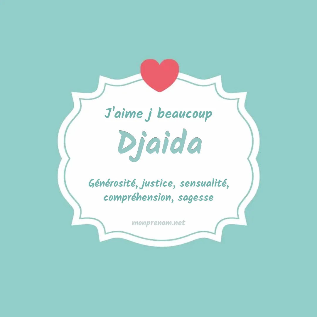 J'aime beaucoup Djaida