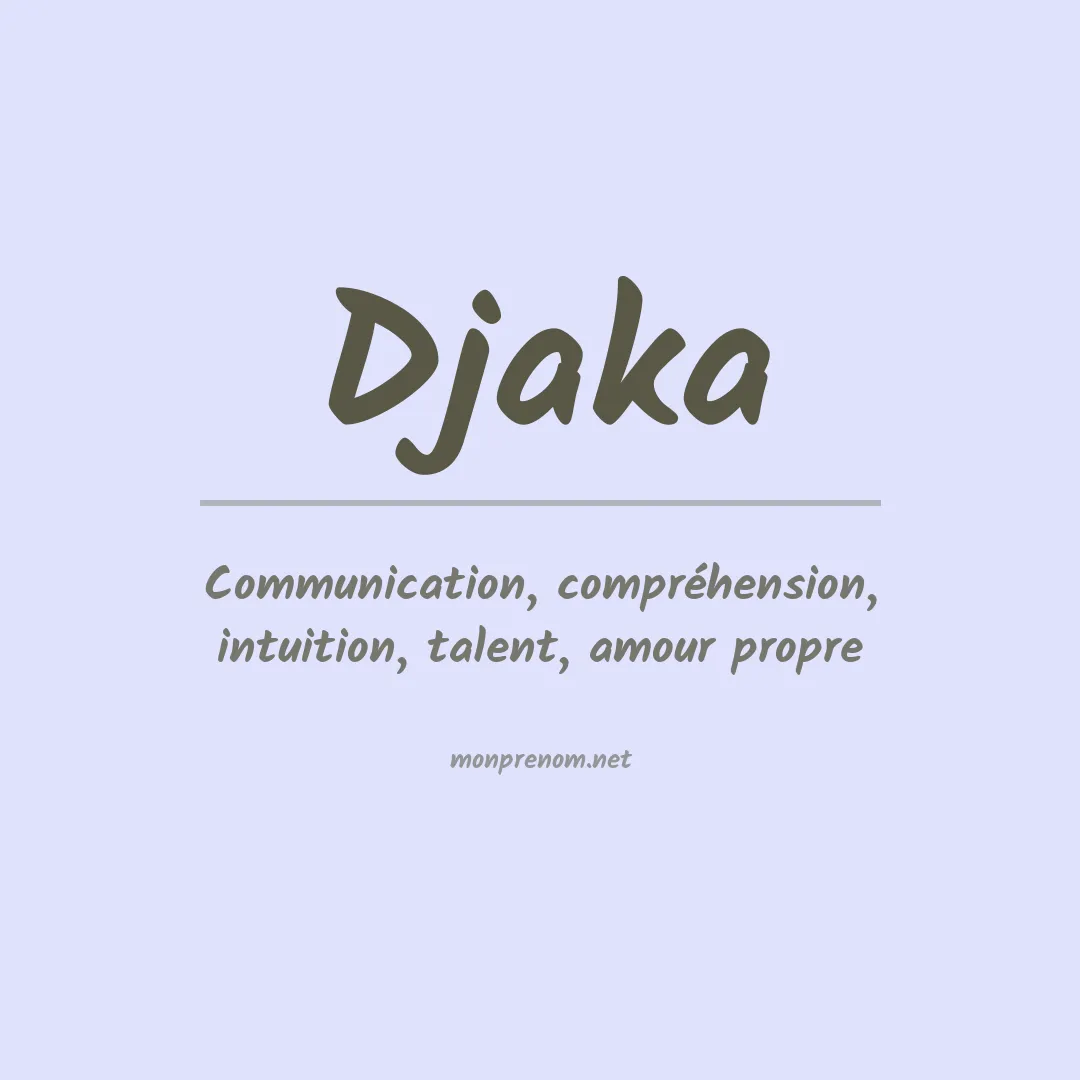 Signification du prénom Djaka