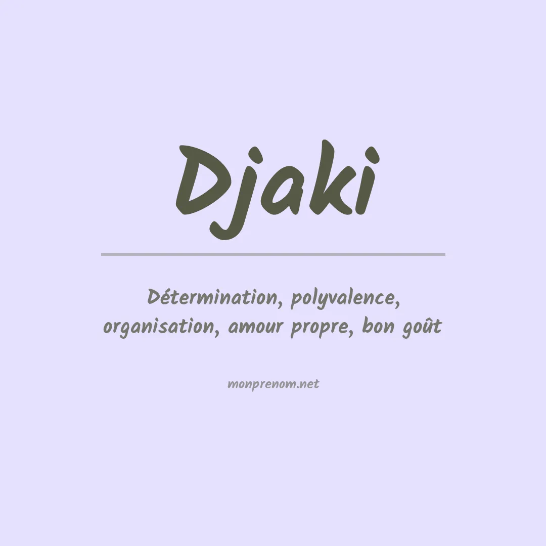 Signification du prénom Djaki