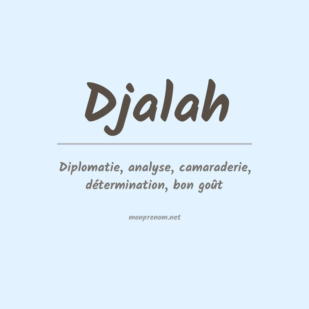 Signification du prénom Djalah