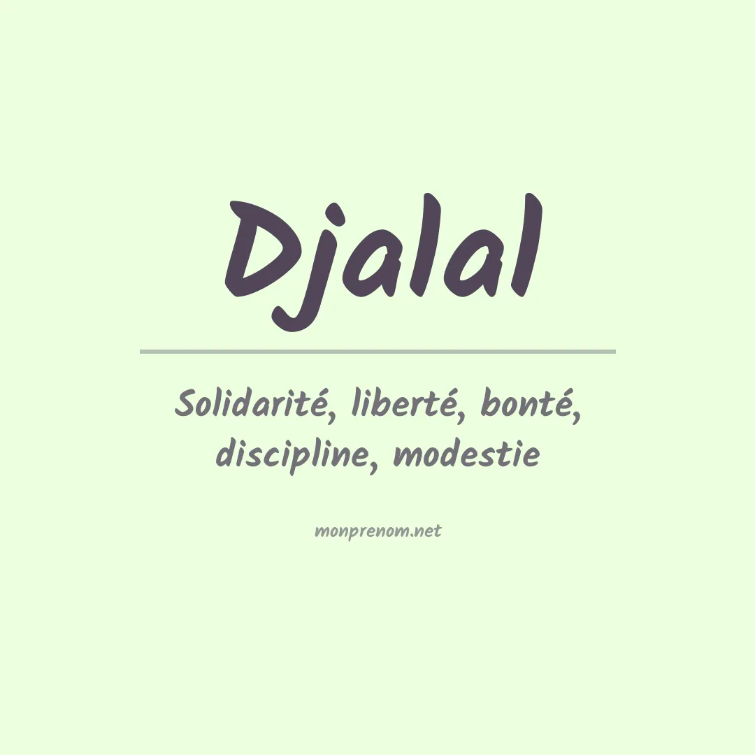 Signification du prénom Djalal