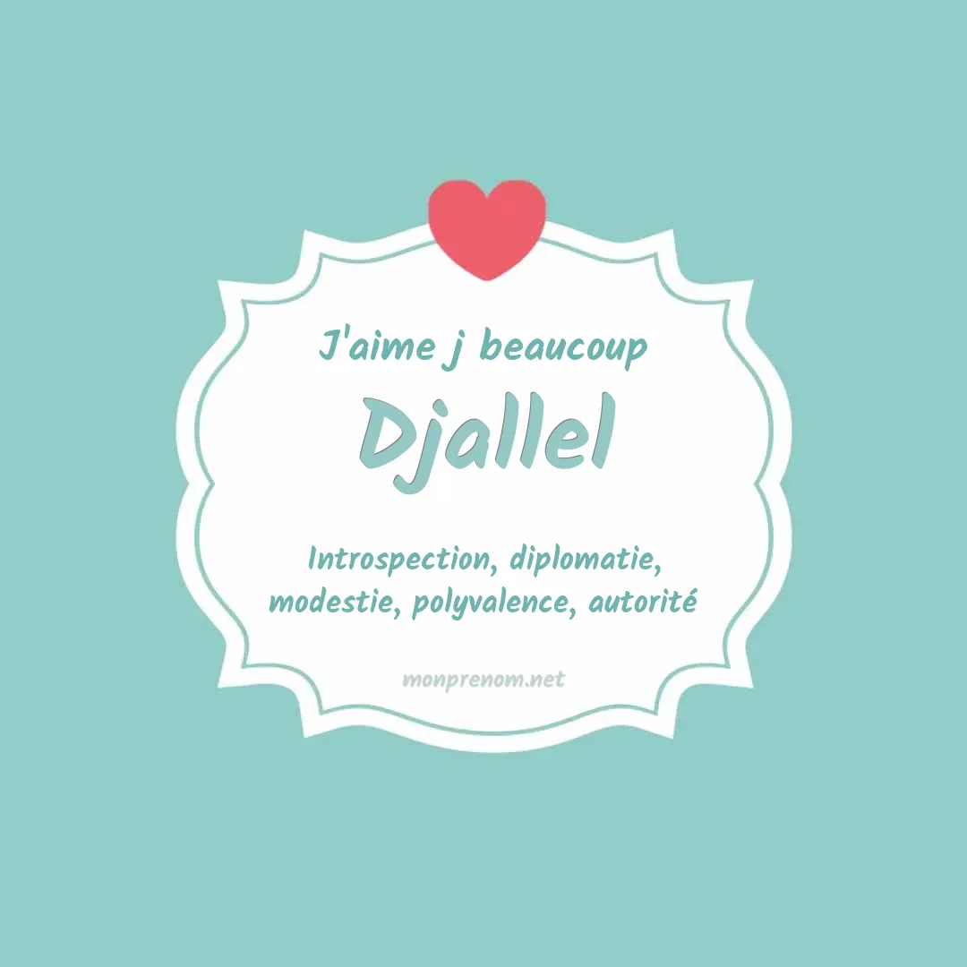 J'aime beaucoup Djallel