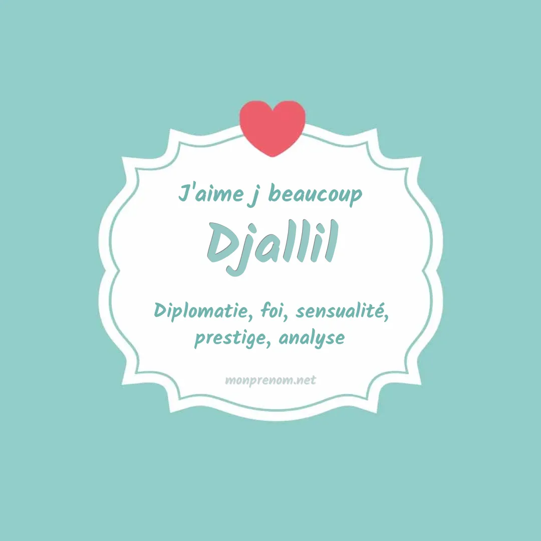 J'aime beaucoup Djallil