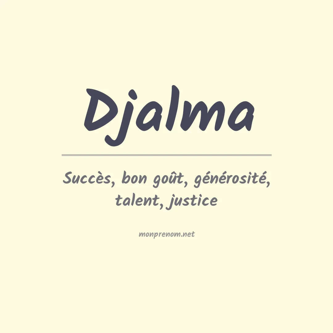 Signification du prénom Djalma