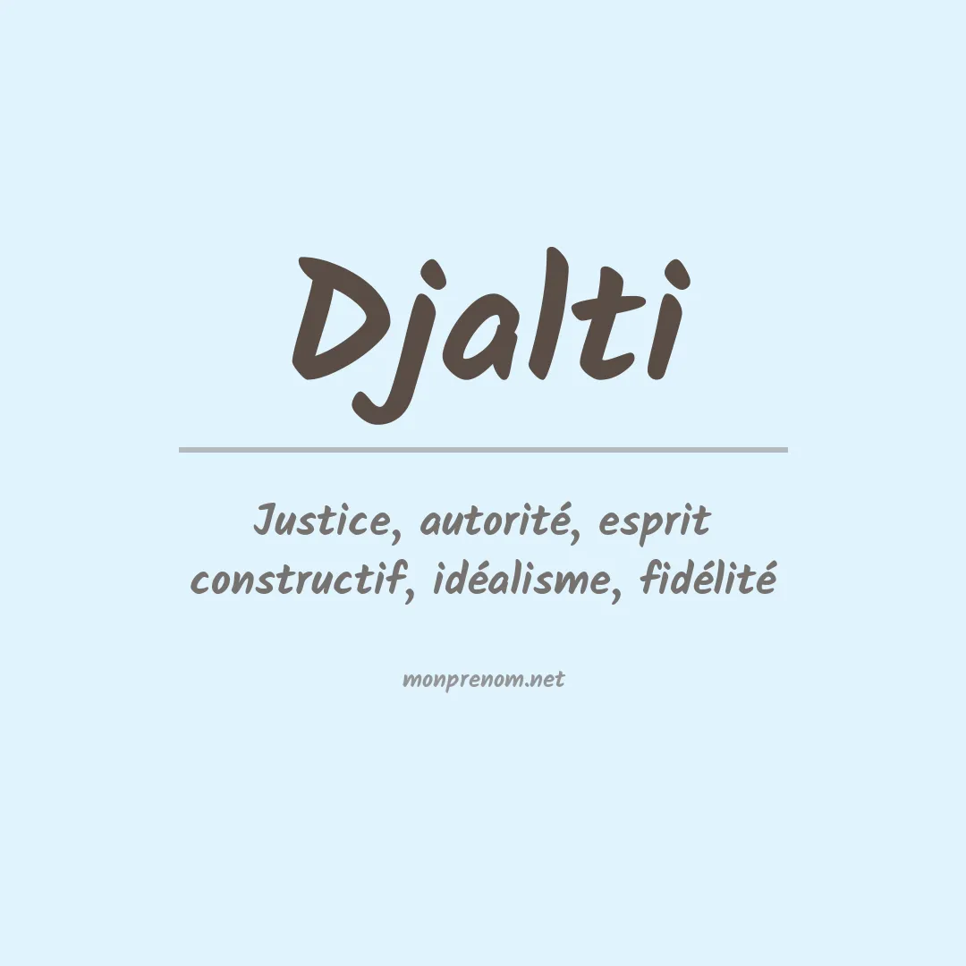 Signification du prénom Djalti