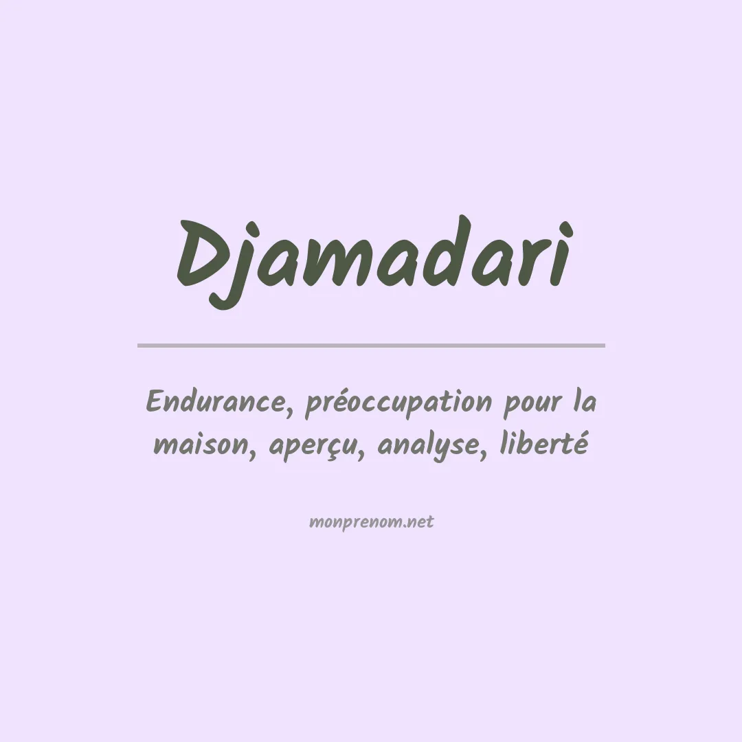 Signification du prénom Djamadari