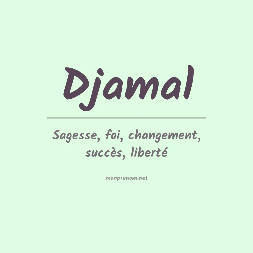 Signification du prénom Djamal