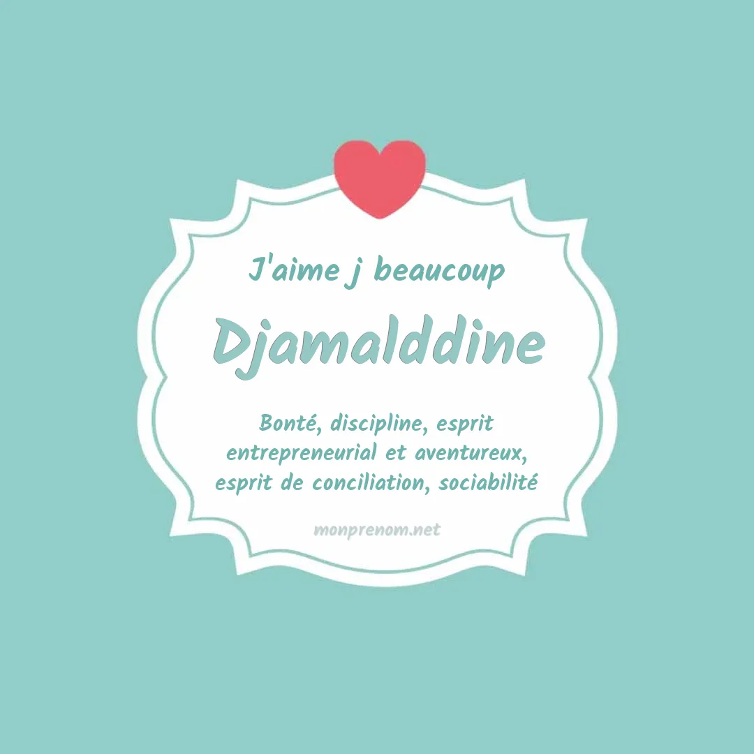 J'aime beaucoup Djamalddine