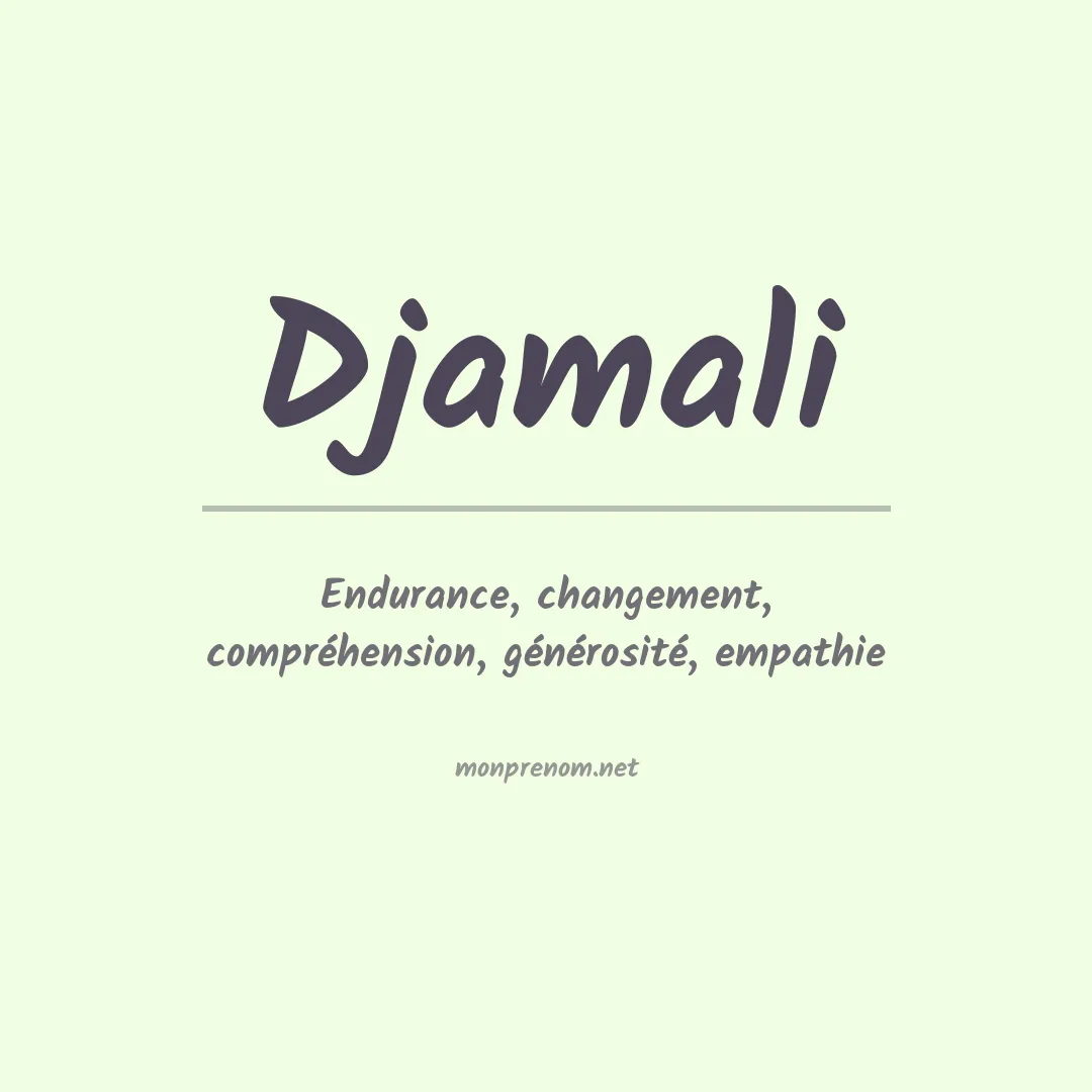 Signification du prénom Djamali