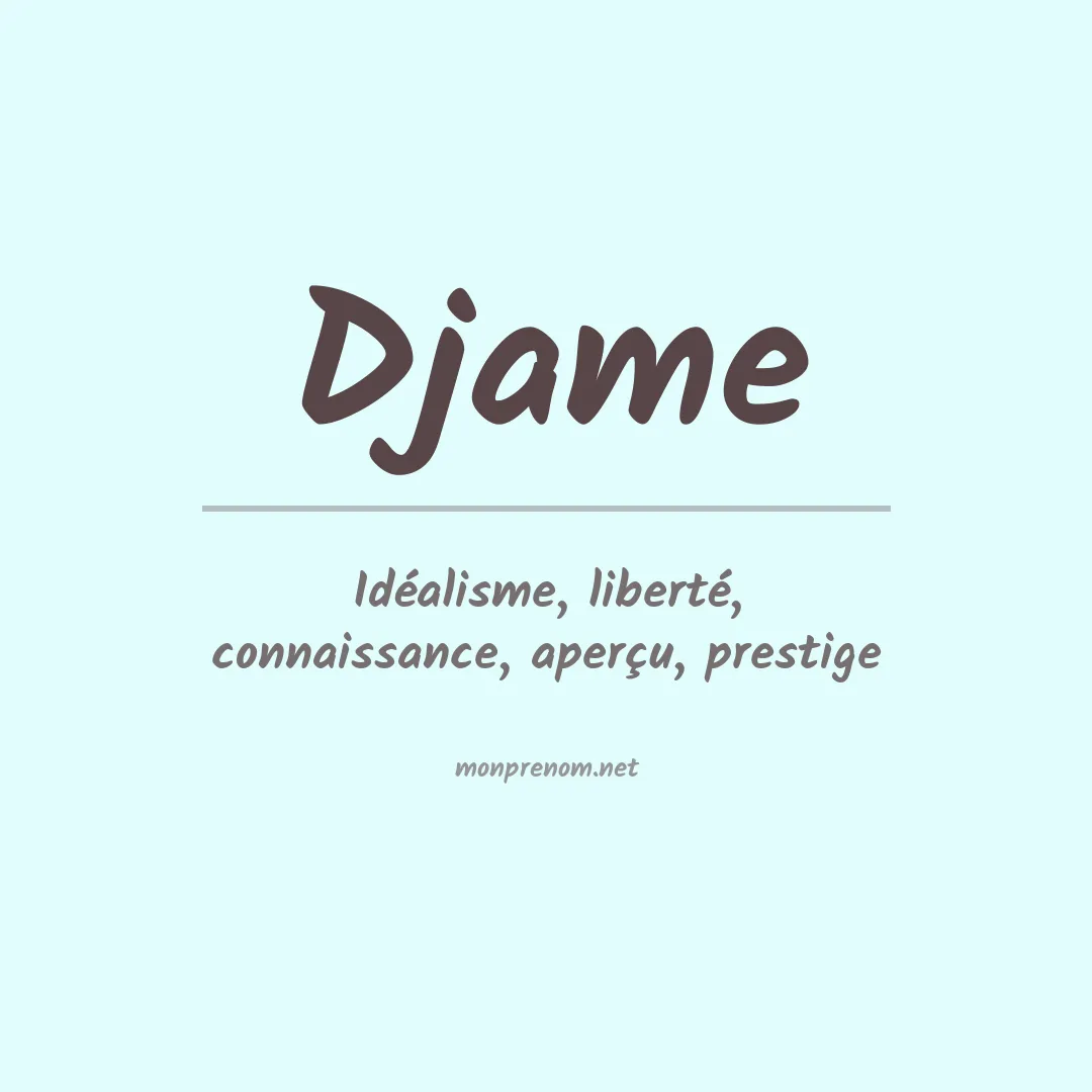 Signification du prénom Djame