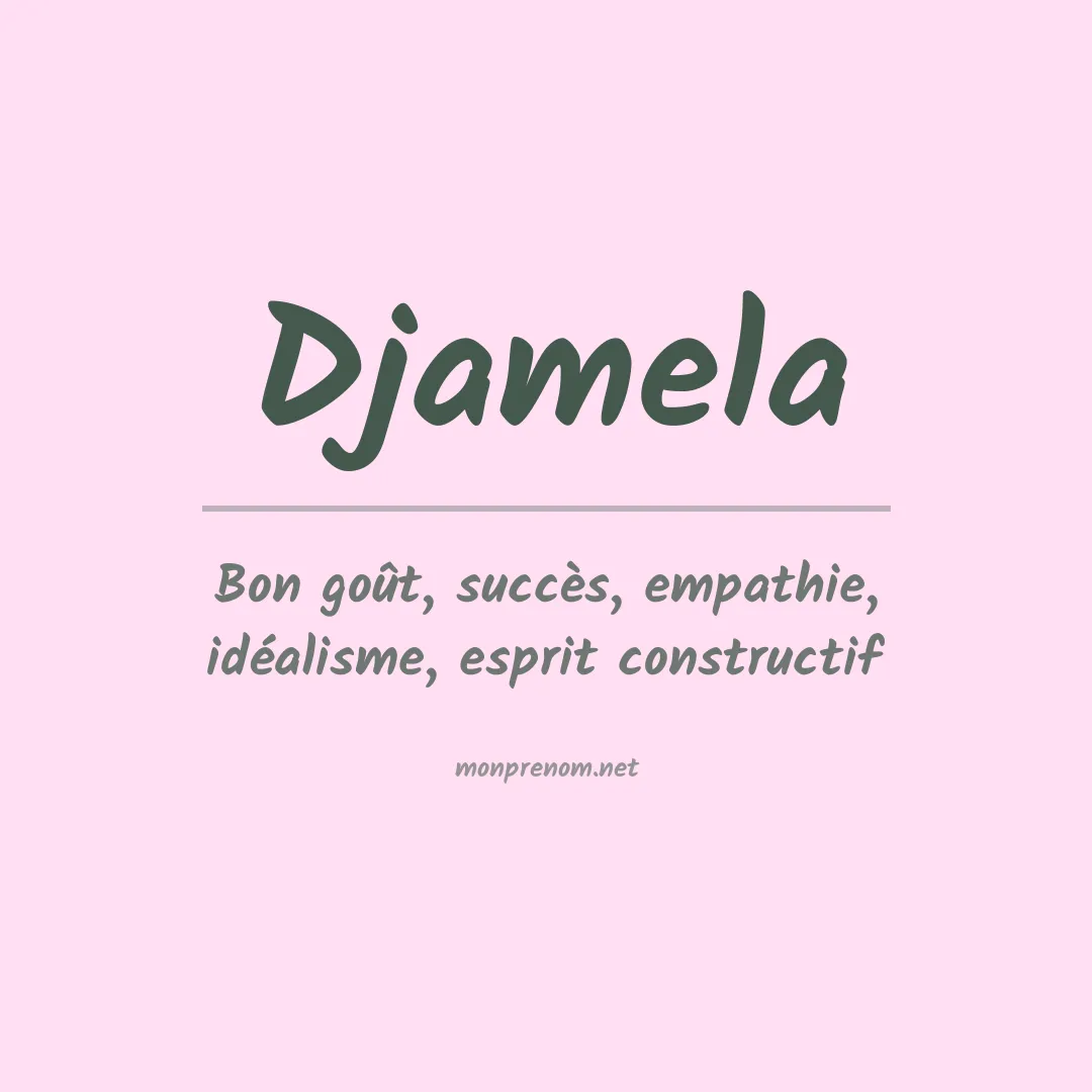 Signification du prénom Djamela