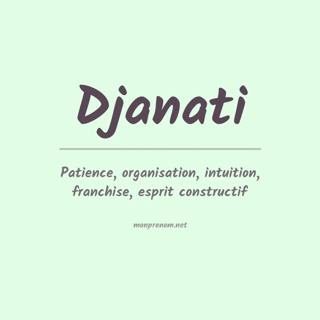 Signification du prénom Djanati