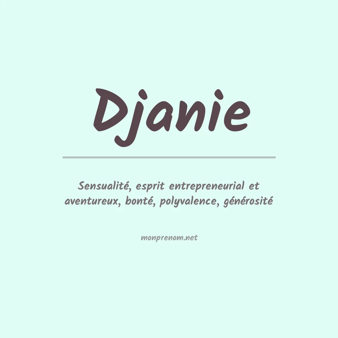Signification du prénom Djanie