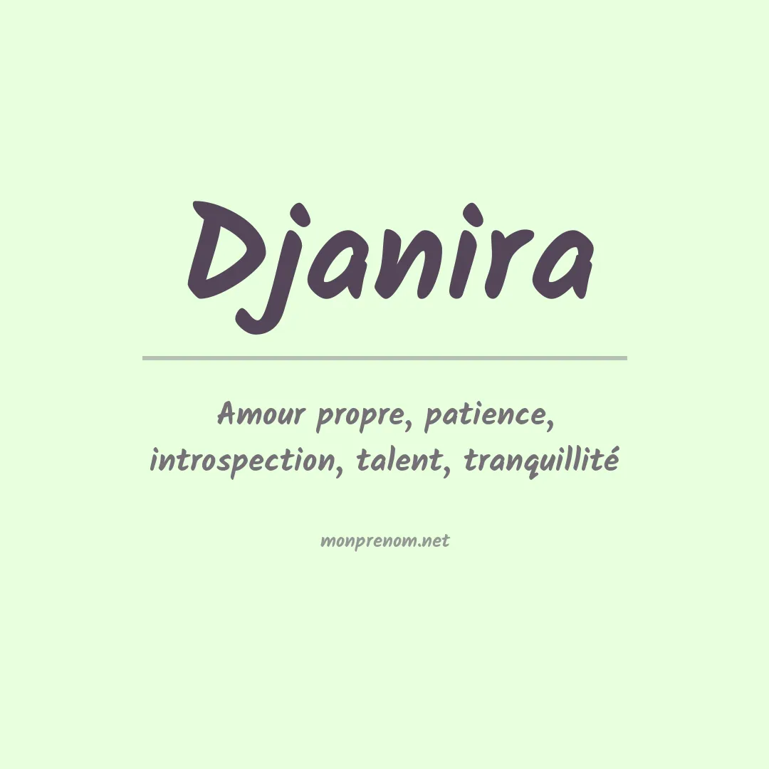 Signification du prénom Djanira