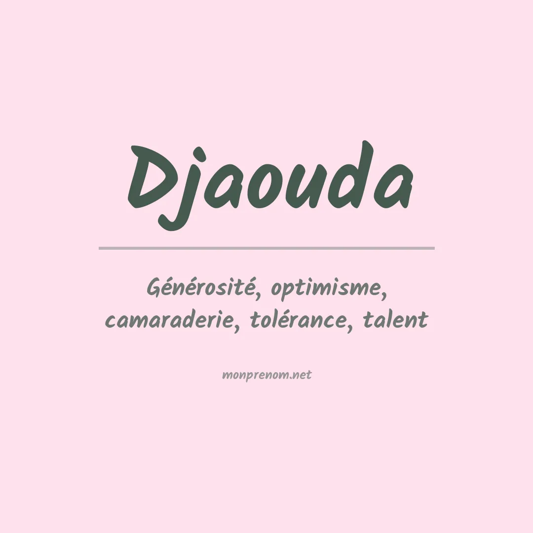 Signification du prénom Djaouda