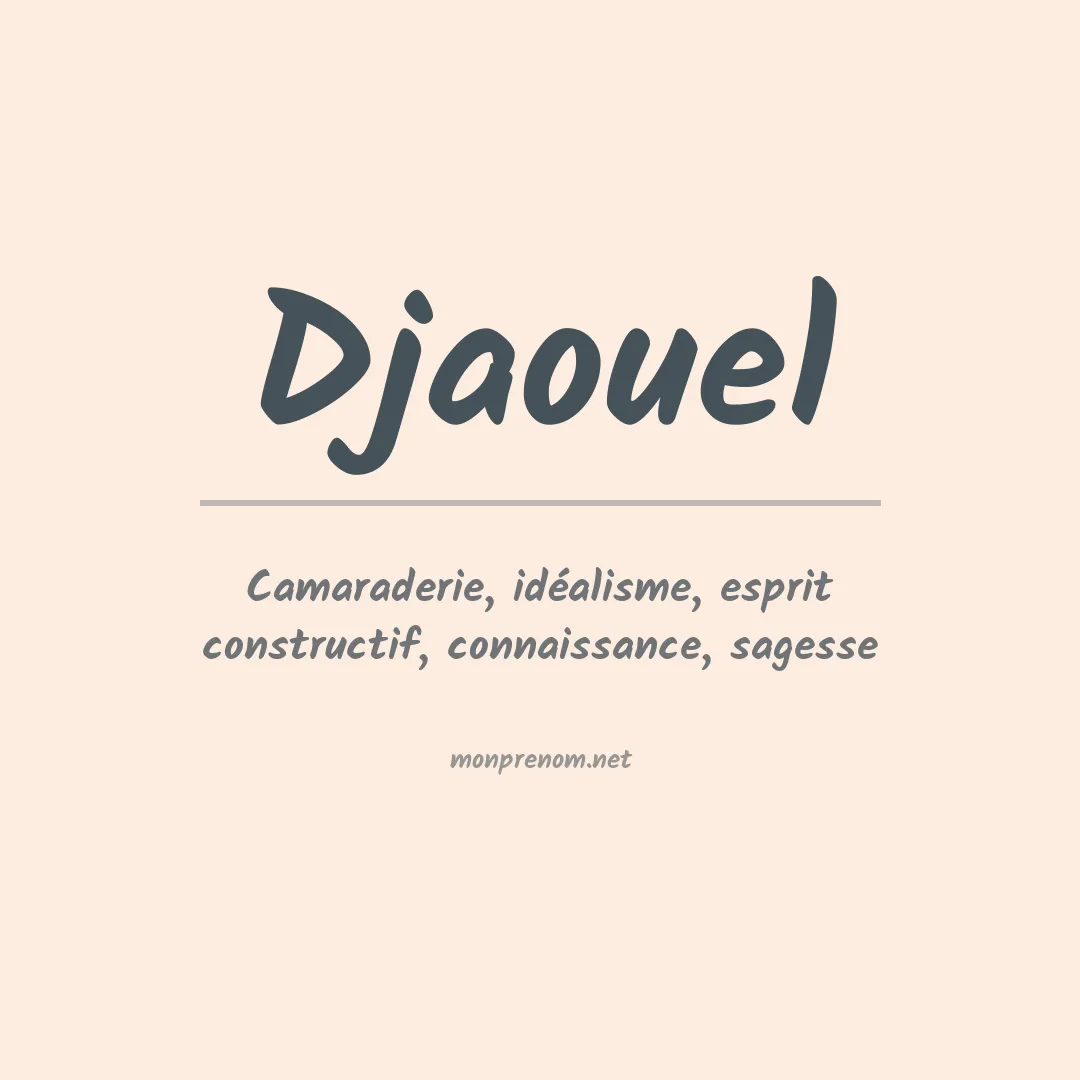 Signification du prénom Djaouel