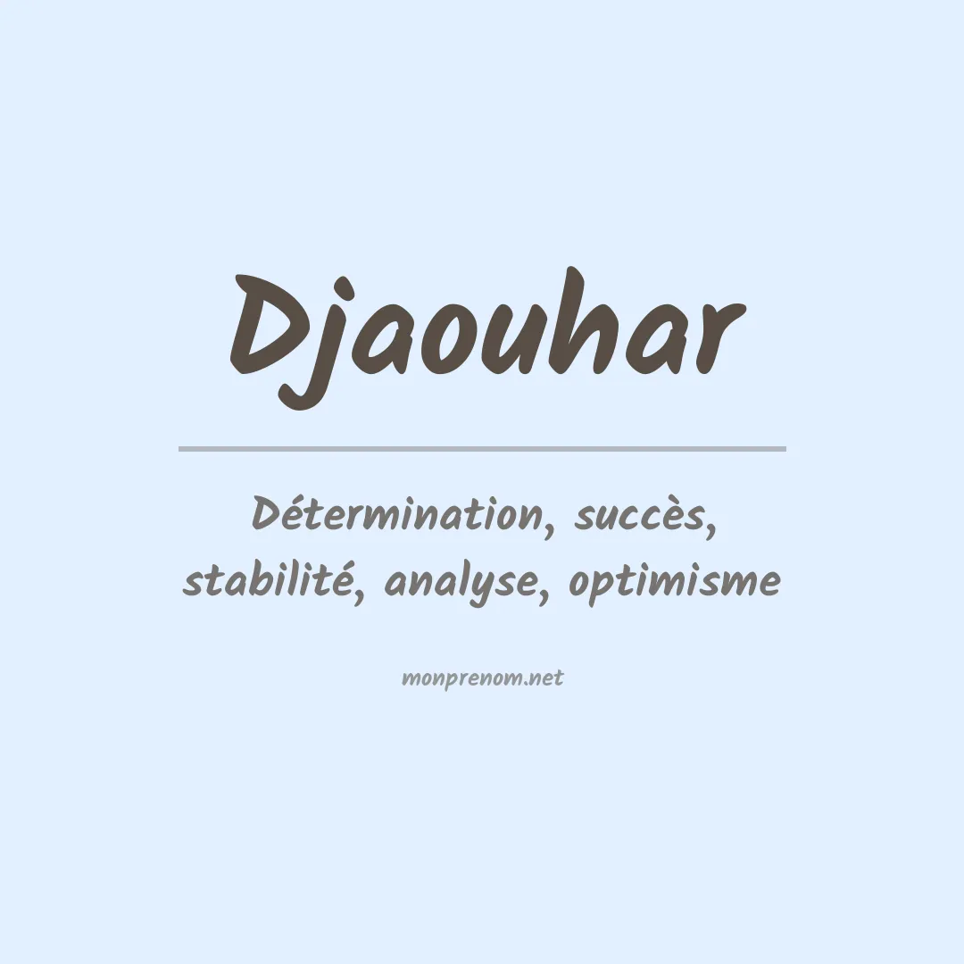 Signification du prénom Djaouhar