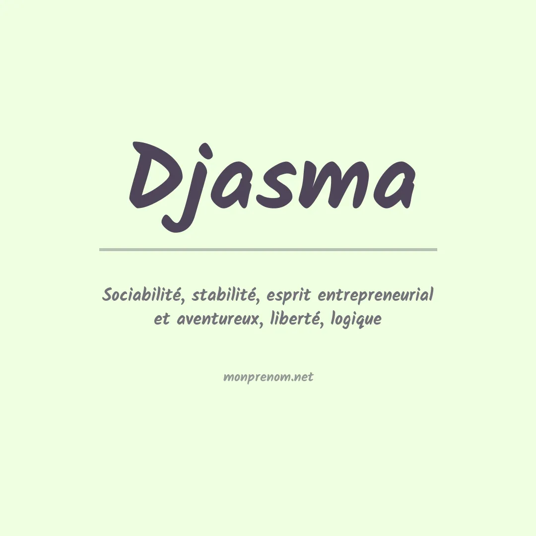 Signification du prénom Djasma