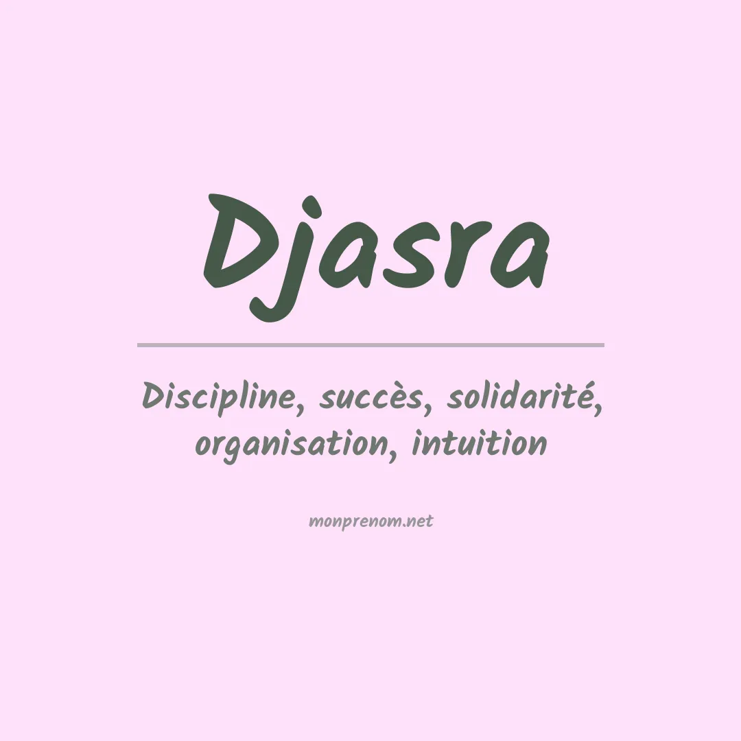 Signification du prénom Djasra