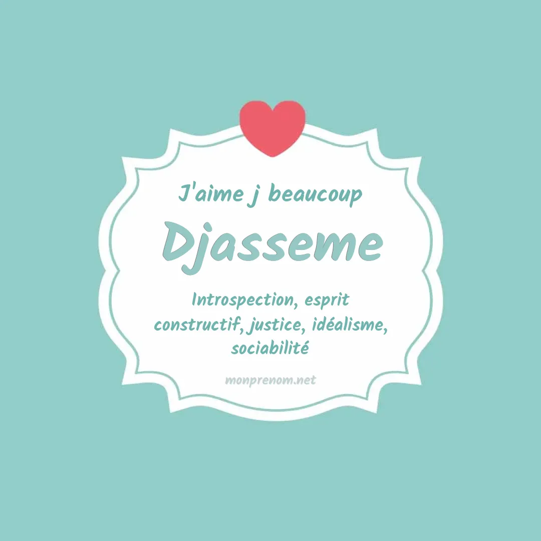 J'aime beaucoup Djasseme