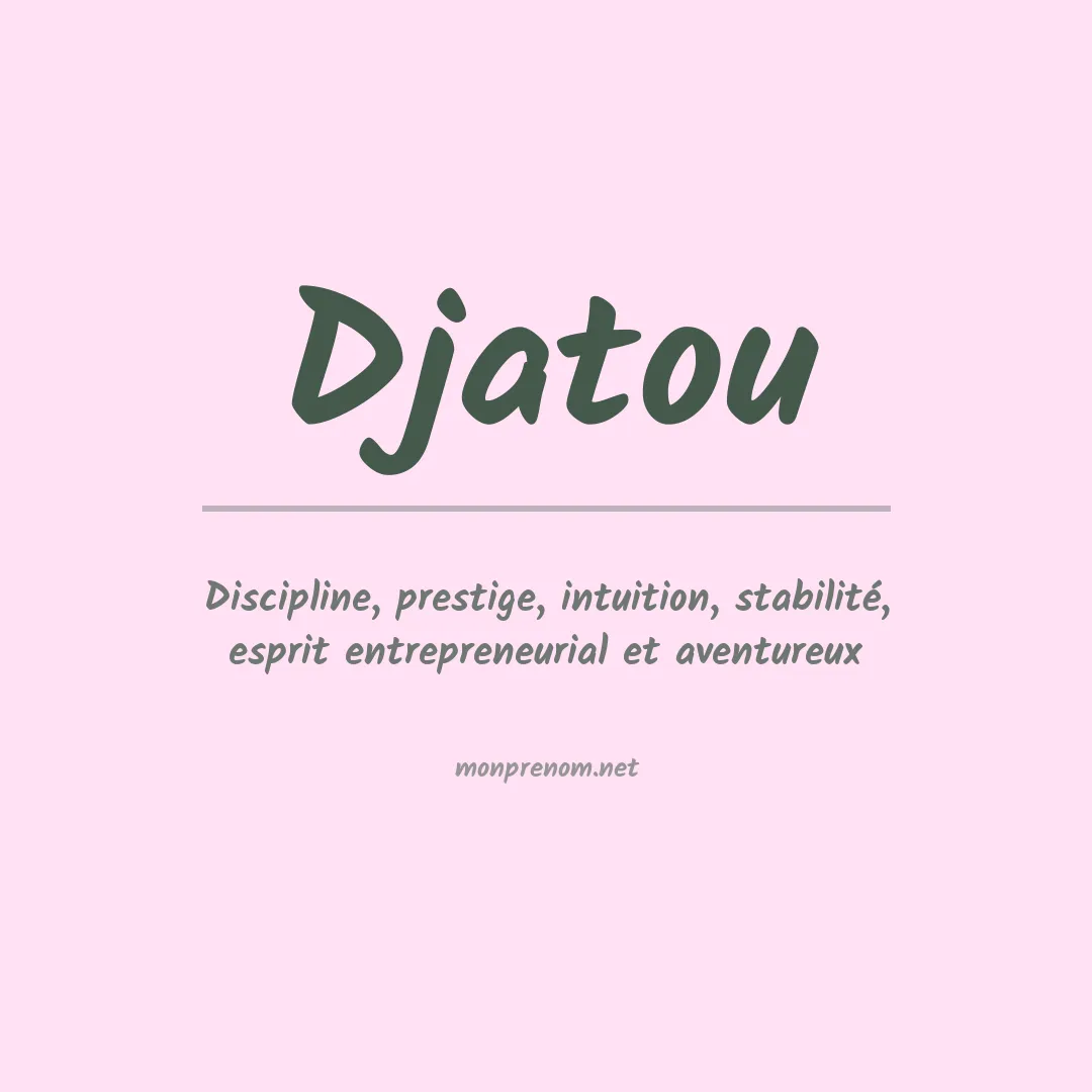 Signification du prénom Djatou
