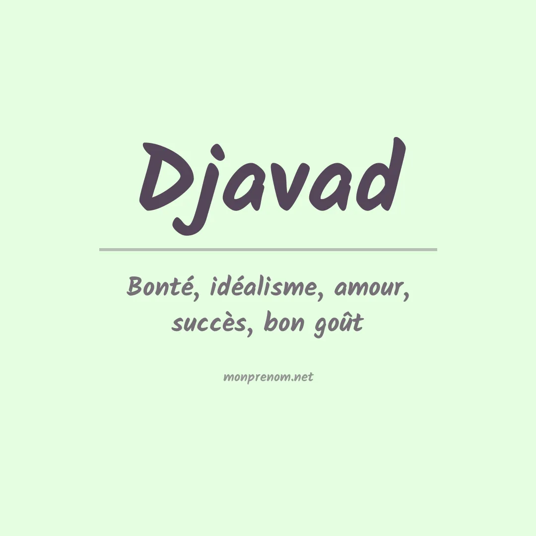Signification du prénom Djavad