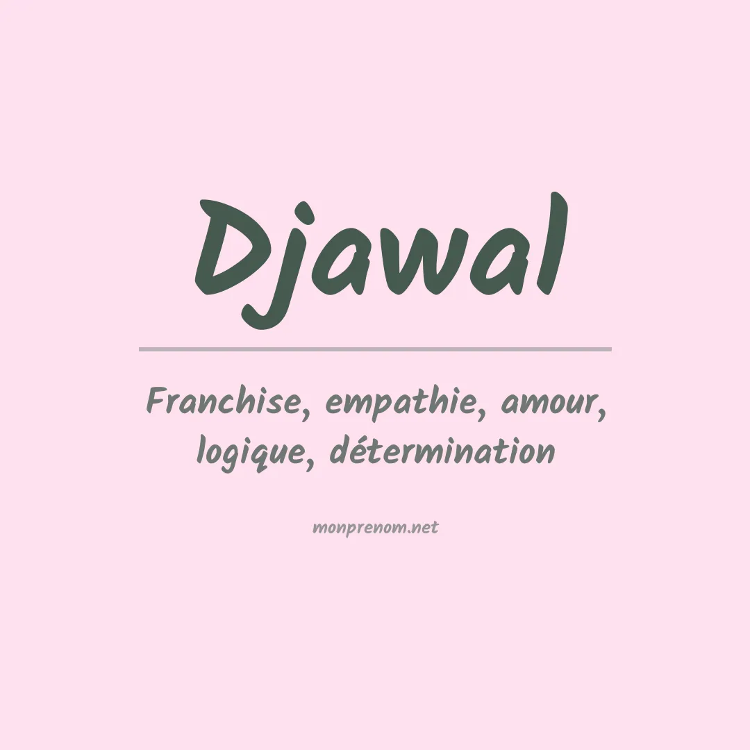 Signification du prénom Djawal