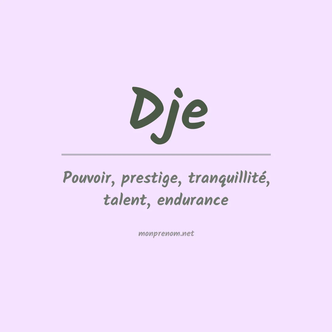 Signification du prénom Dje