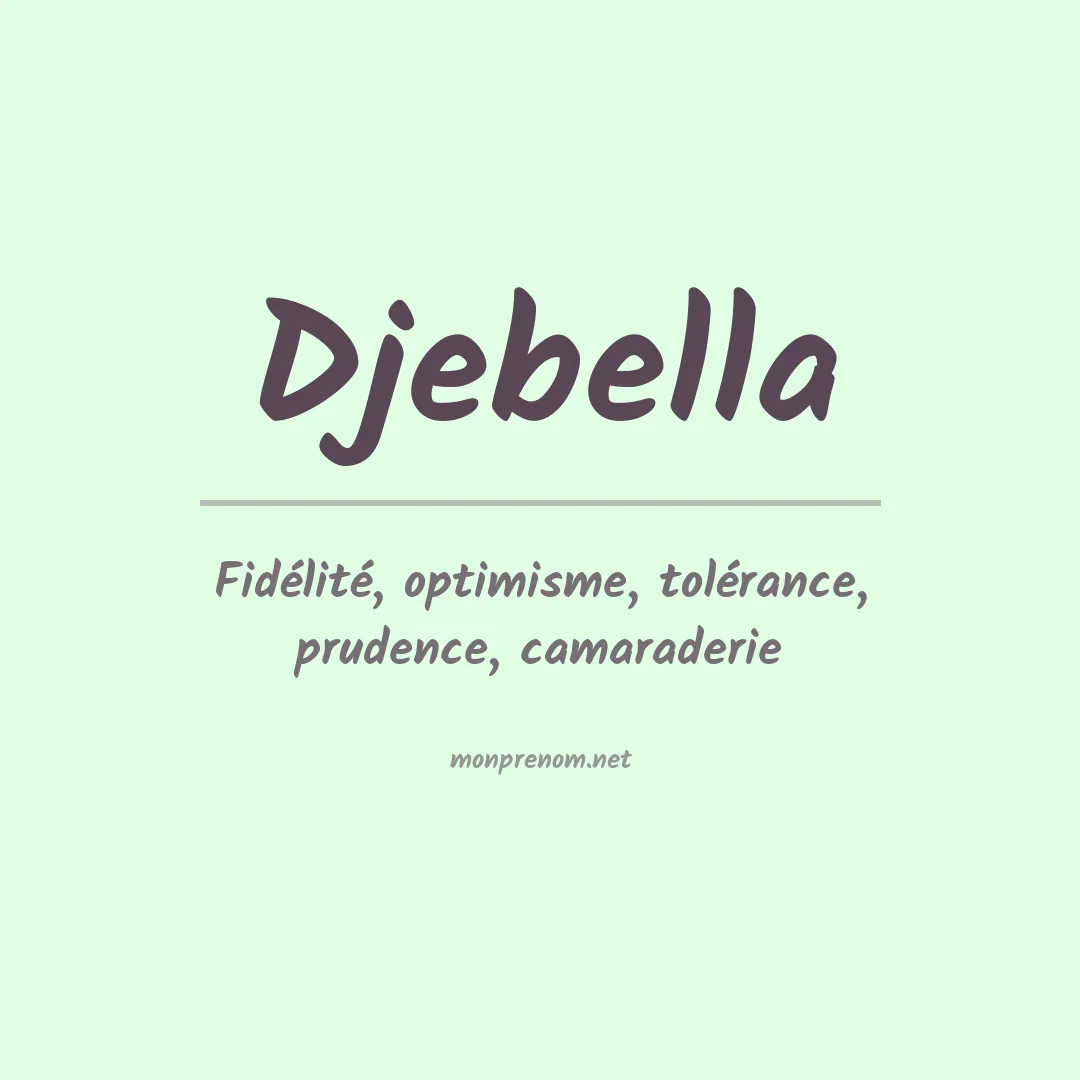 Signification du prénom Djebella
