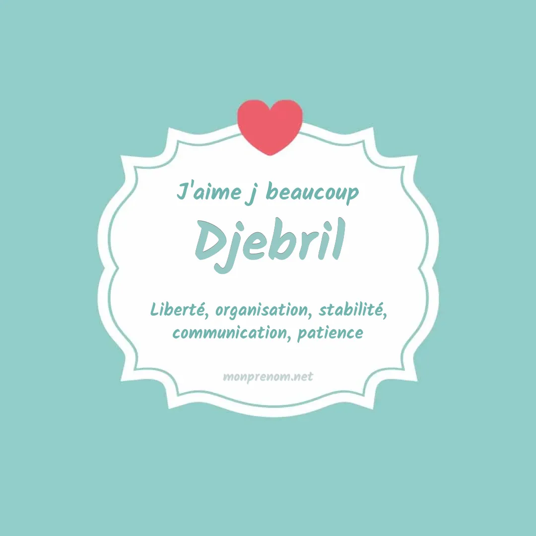 J'aime beaucoup Djebril