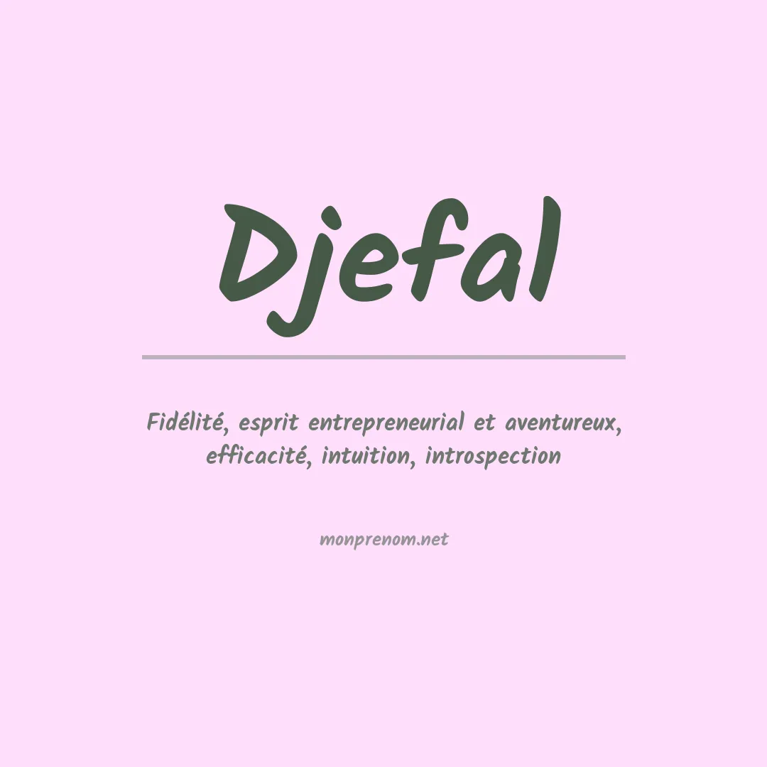 Signification du prénom Djefal