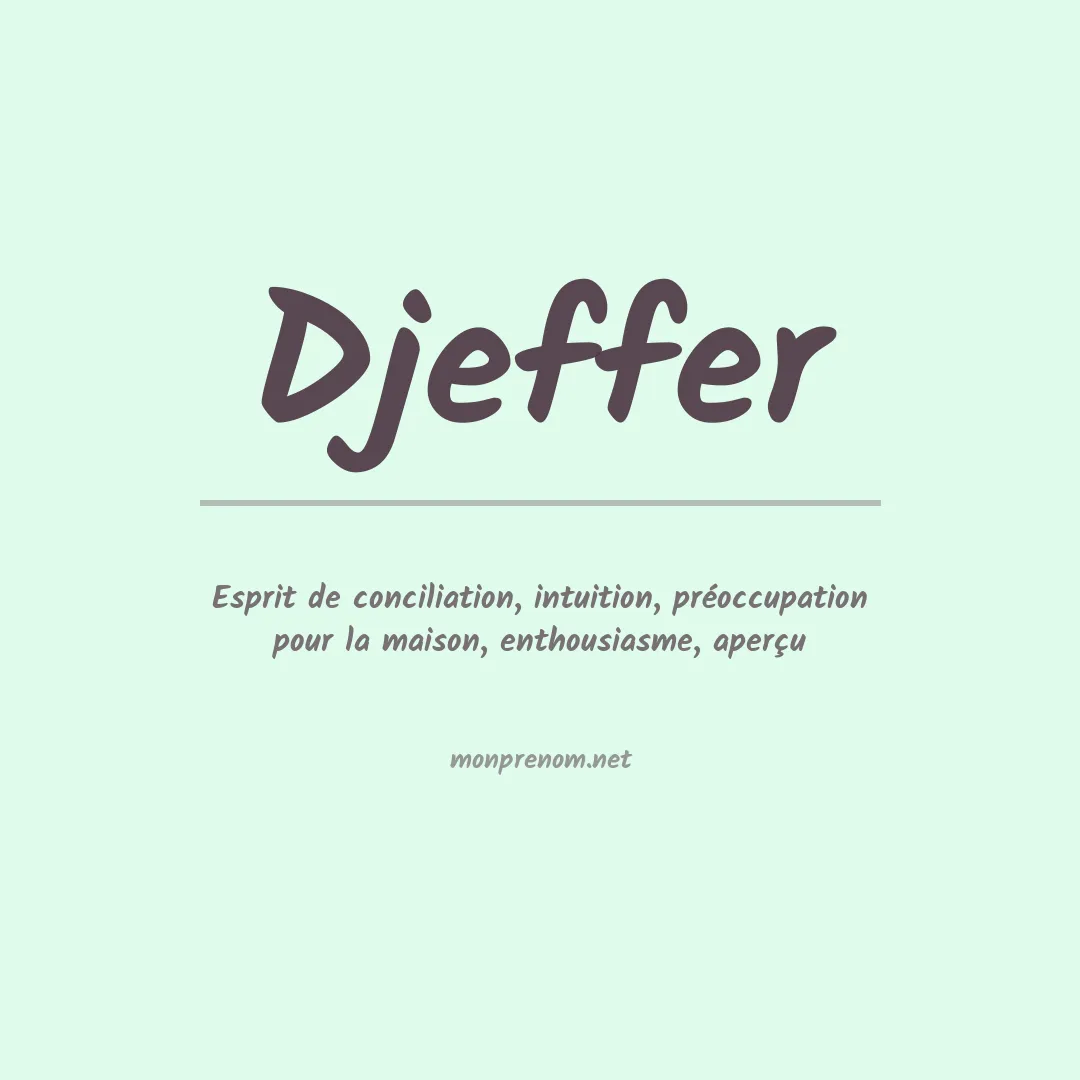 Signification du prénom Djeffer